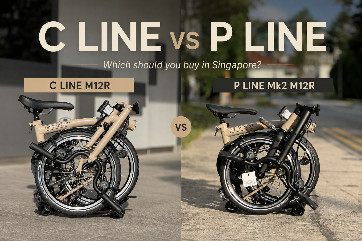 Brompton C Line M12R and P Line Mk2 M12R Dune Sand folding bicycles compared in Singapore